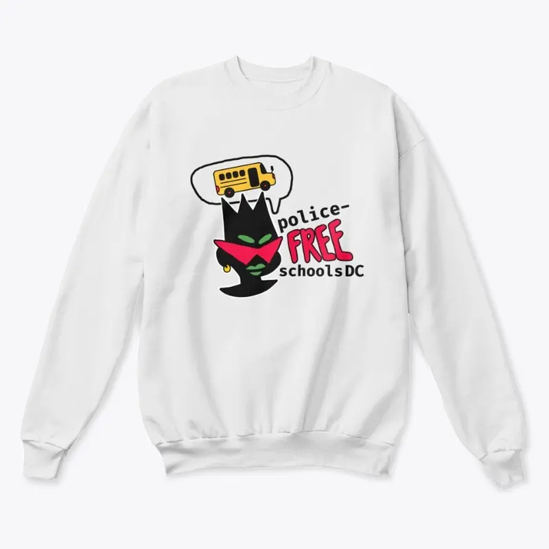 Police-Free Schools DC Sweatshirt